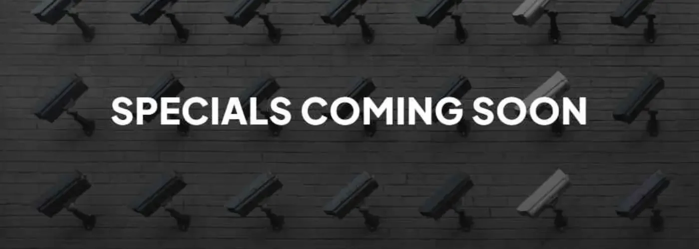Specials coming soon banner with CCTV security cameras